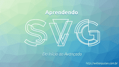 Aprendendo SVG do início ao avançado